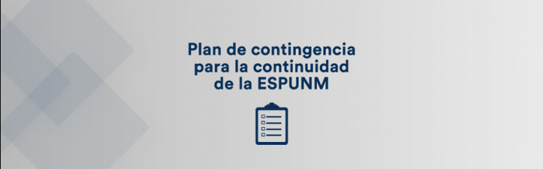 Plan de Contingencia para la continuidad ESPUNM