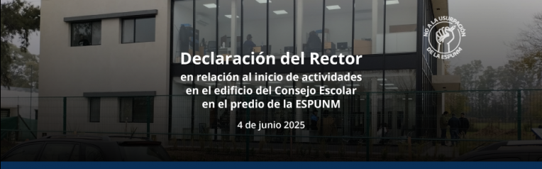 Declaración del Rector en relación al inicio de actividades en el edificio del Consejo Escolar en ...